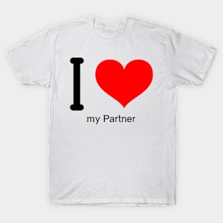 I love my partner T-Shirt